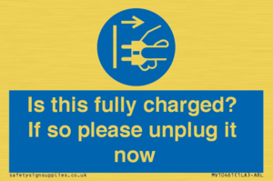 Is this fully charged? If so please unplug it now